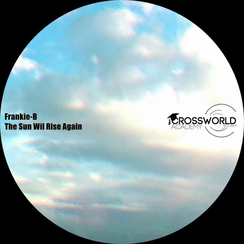 Frankie-B - The Sun Wil Rise Again [CWA405]